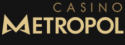 Casino Metropol